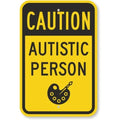 Autistic Person Caution Aluminum Sign